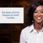 The Basics of Civil Disputes in North Carolina