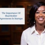 The Importance of Shareholder Agreements in Startups